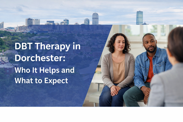 Banner image showing a therapy session with a clinician speaking to two individuals, alongside the text “DBT Therapy in Dorchester: Who It Helps and What to Expect” over a blue overlay with a city skyline background